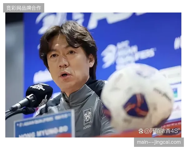 洪明甫将围绕孙兴慜和李刚仁的双核驱动构建进攻体系，以应对小组赛中的密集防守